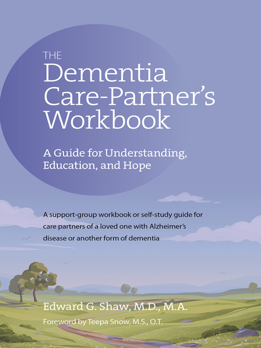 Title details for The Dementia Care Partner's Workbook by Edward G Shaw - Available